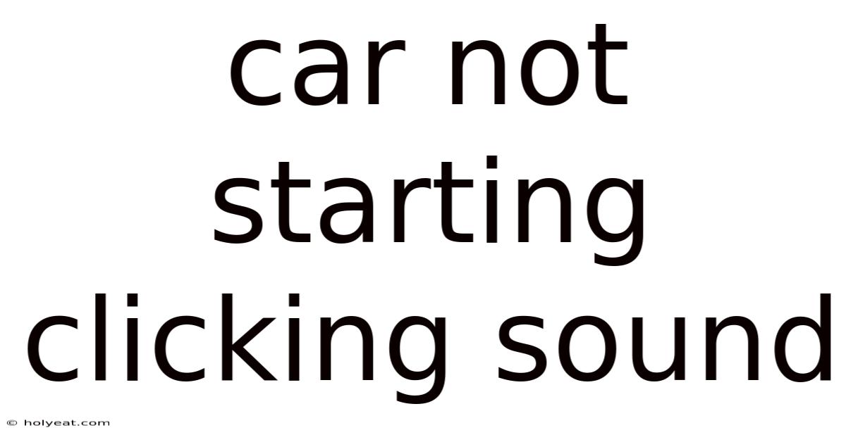 Car Not Starting Clicking Sound
