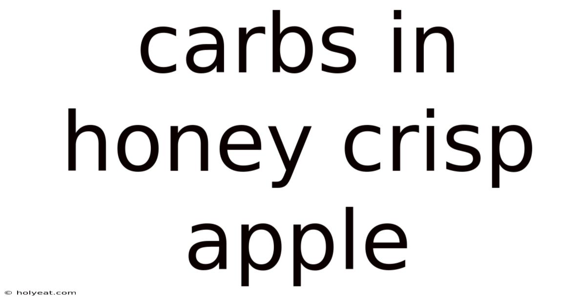 Carbs In Honey Crisp Apple