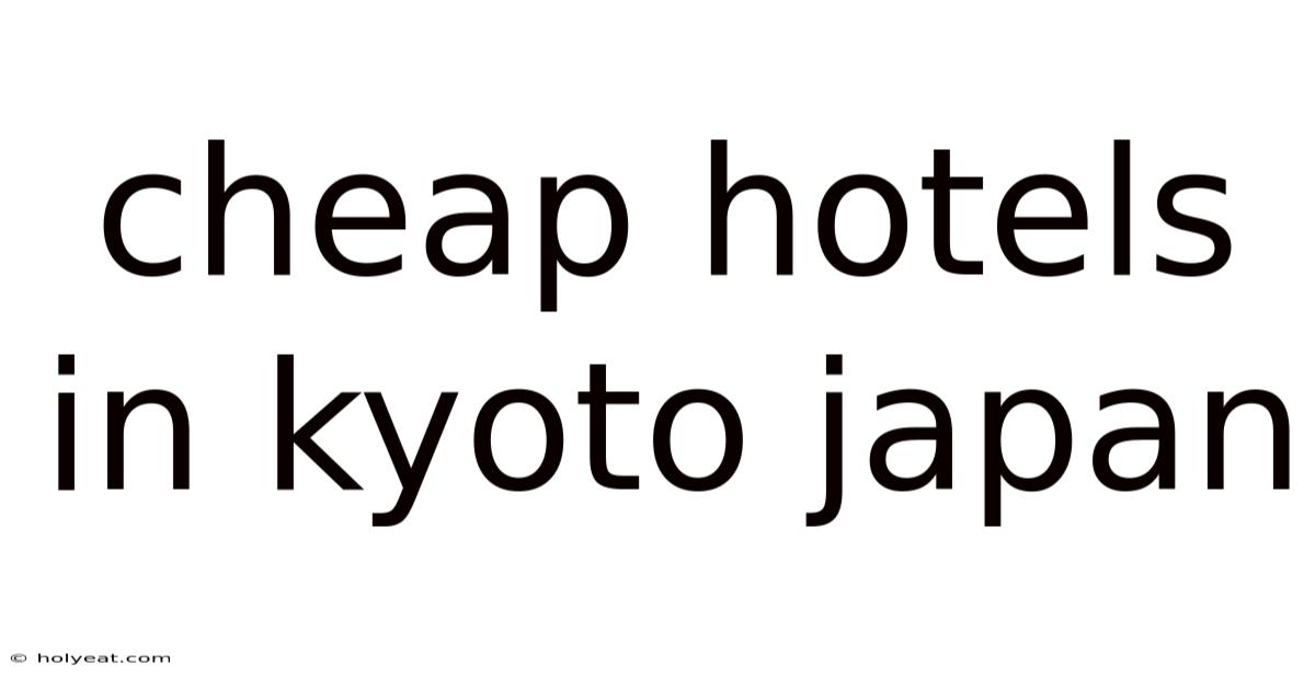 Cheap Hotels In Kyoto Japan