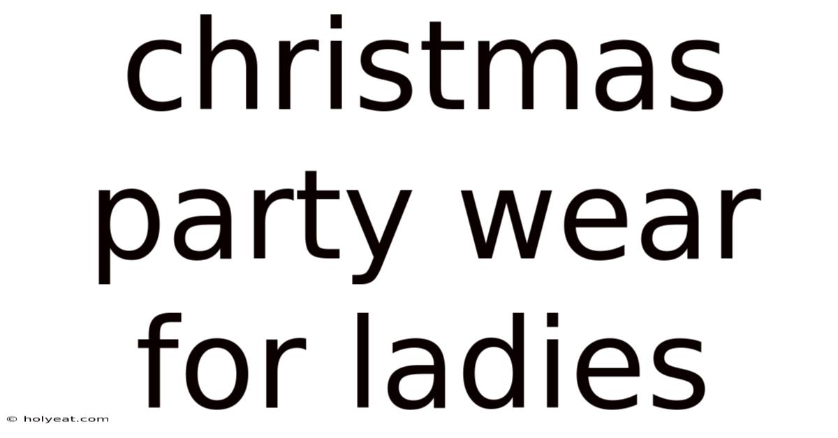 Christmas Party Wear For Ladies