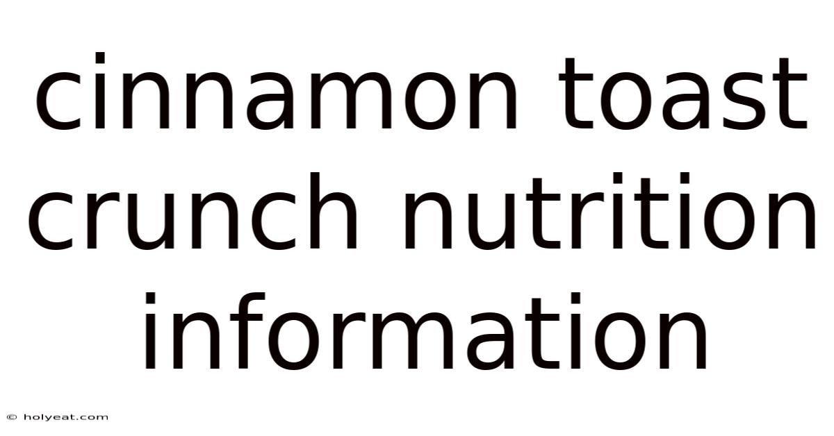 Cinnamon Toast Crunch Nutrition Information