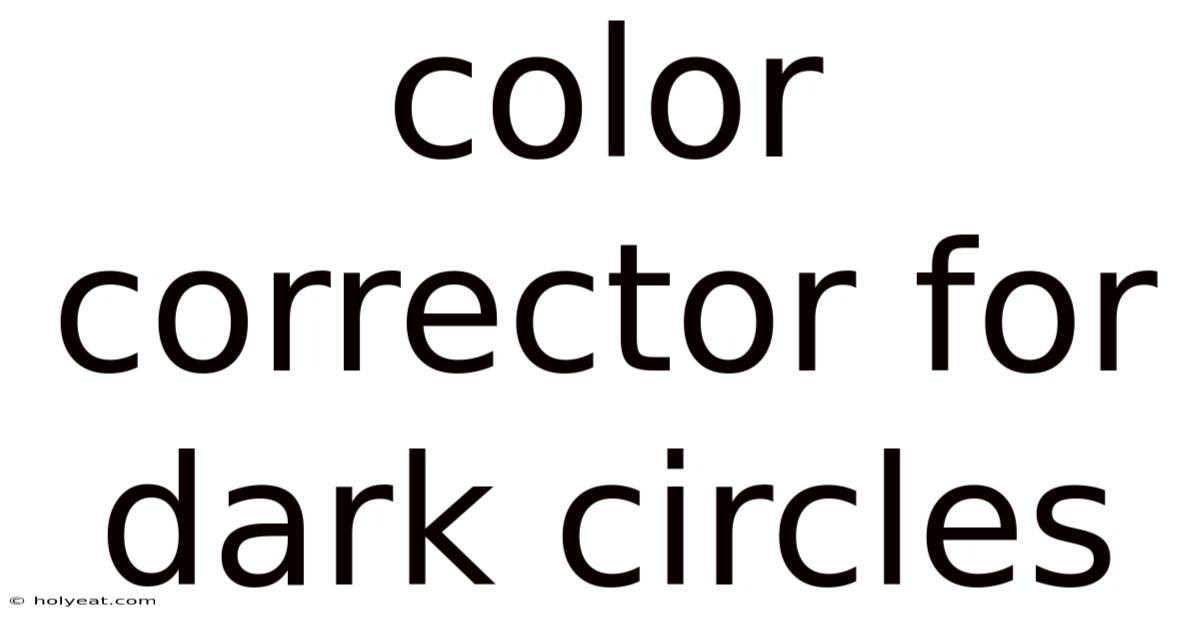 Color Corrector For Dark Circles