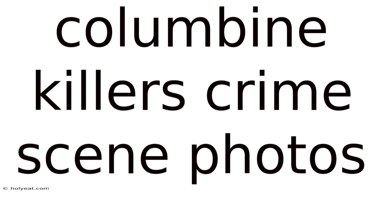 Columbine Killers Crime Scene Photos