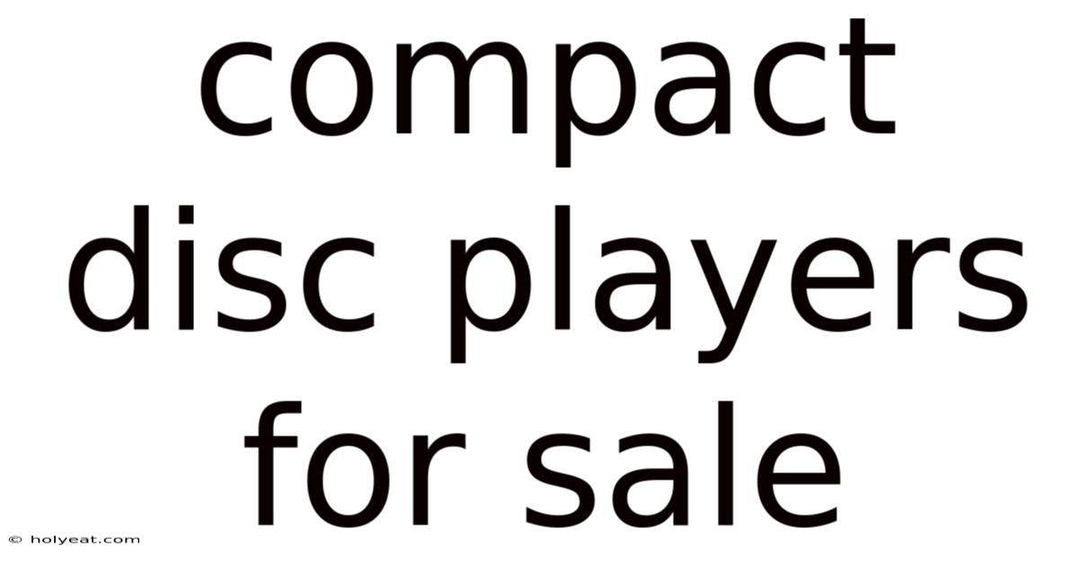 Compact Disc Players For Sale