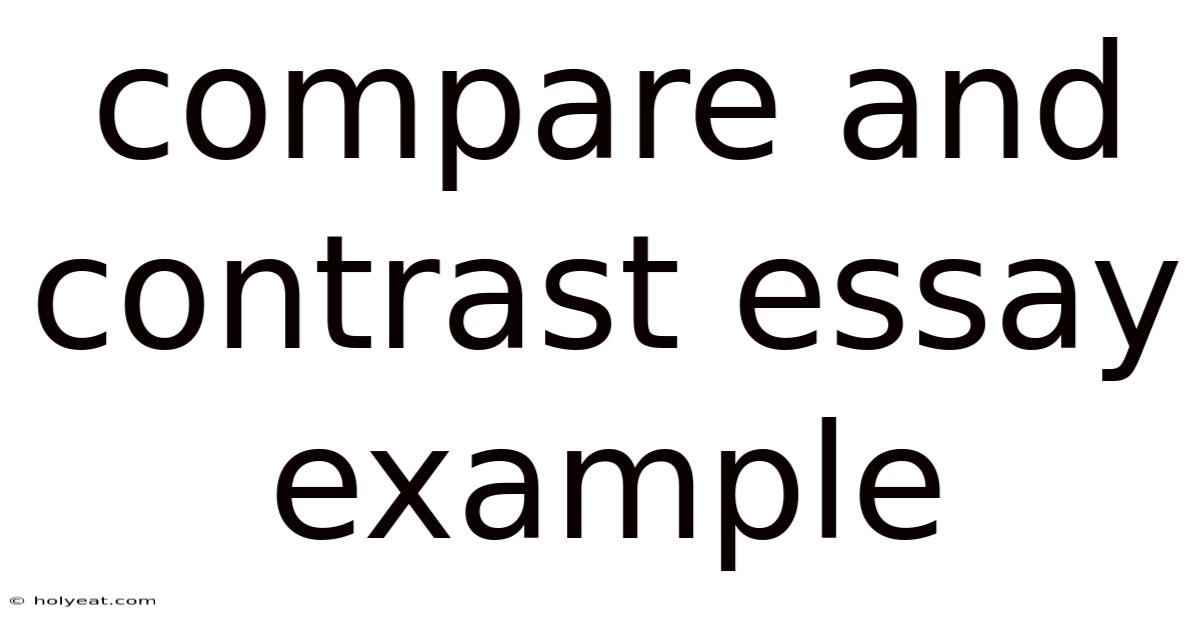 Compare And Contrast Essay Example