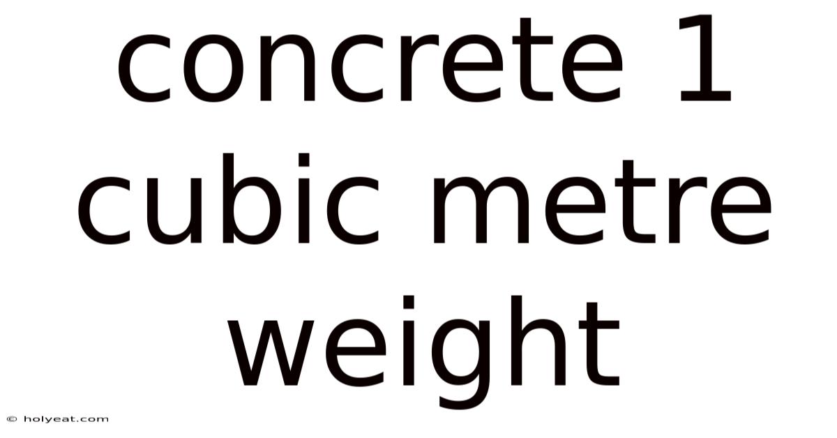 Concrete 1 Cubic Metre Weight