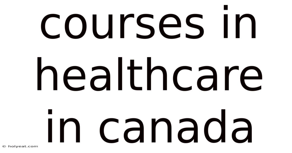 Courses In Healthcare In Canada