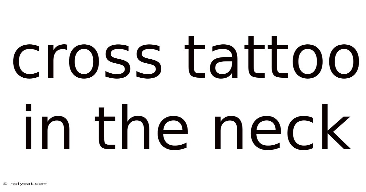 Cross Tattoo In The Neck