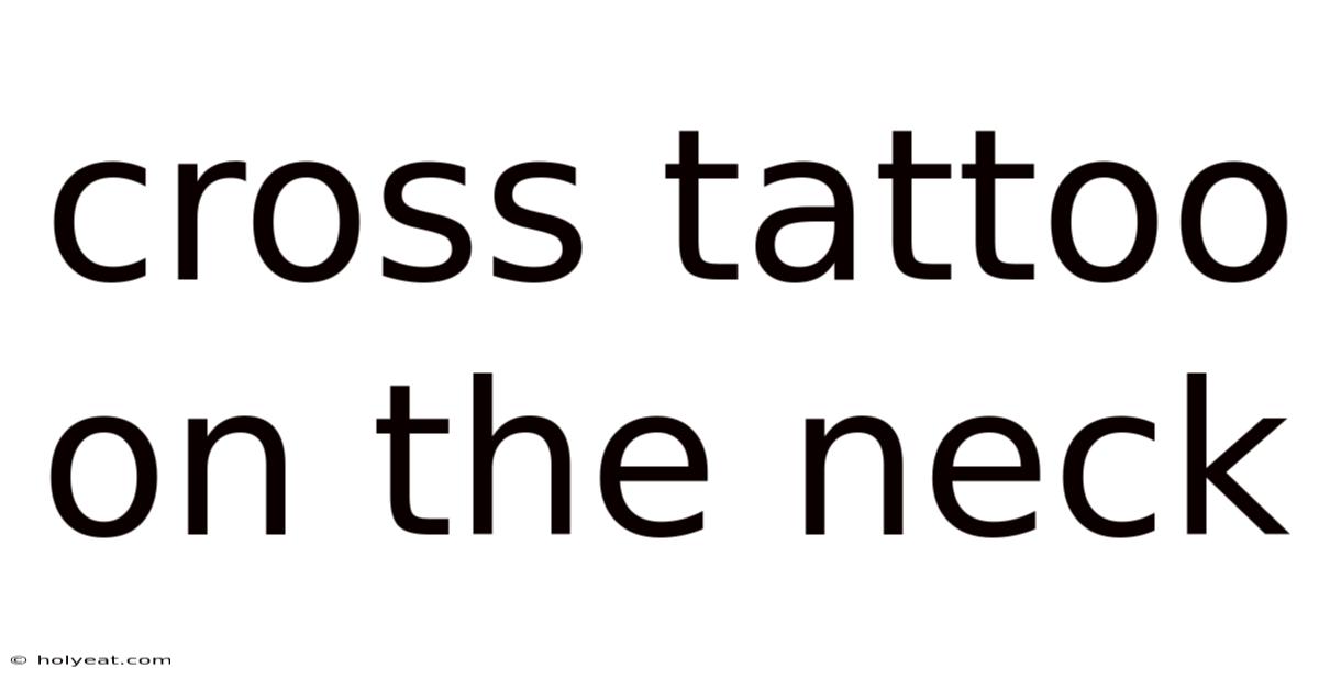 Cross Tattoo On The Neck