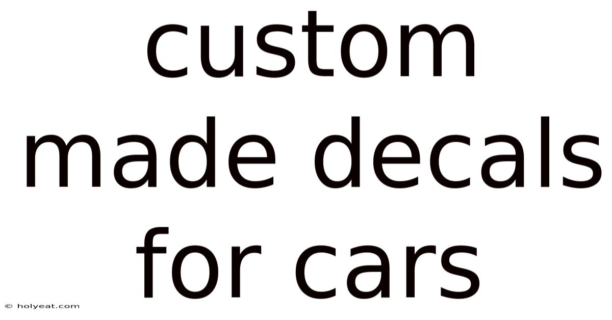 Custom Made Decals For Cars