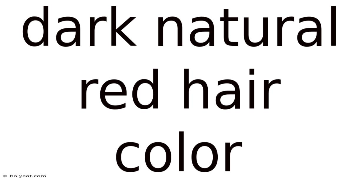 Dark Natural Red Hair Color