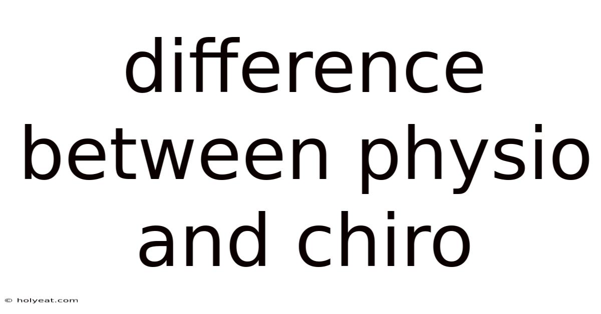 Difference Between Physio And Chiro