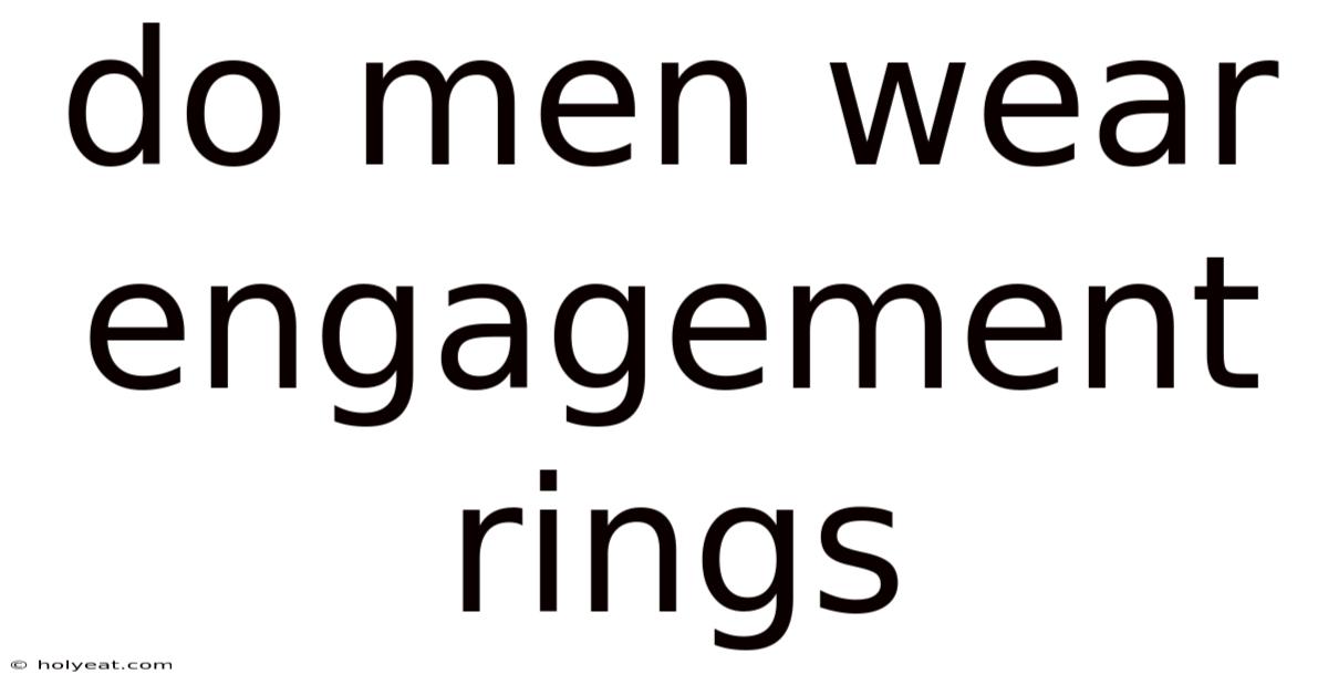 Do Men Wear Engagement Rings