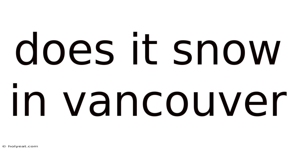 Does It Snow In Vancouver