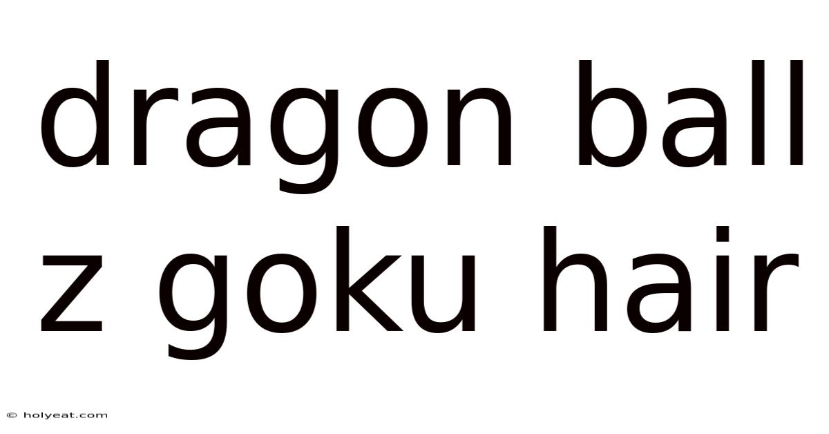 Dragon Ball Z Goku Hair