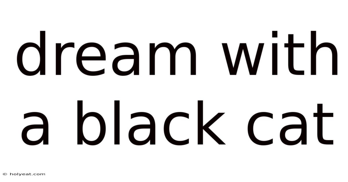 Dream With A Black Cat