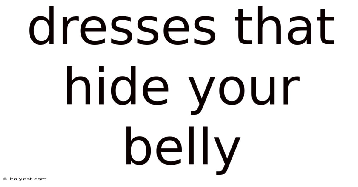 Dresses That Hide Your Belly