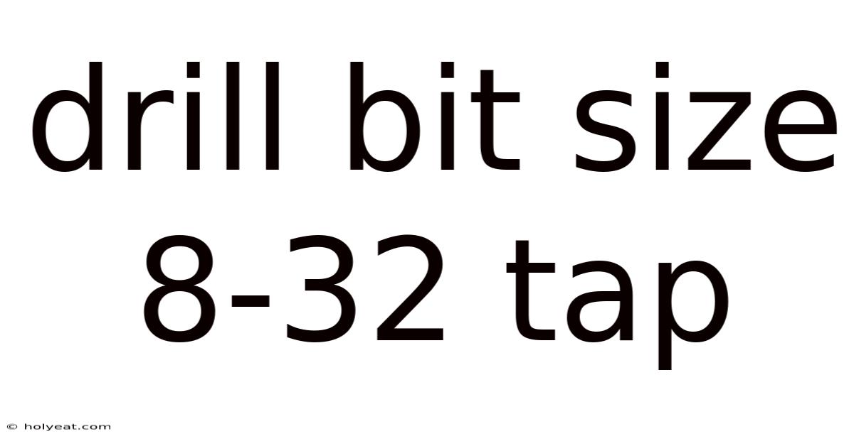 Drill Bit Size 8-32 Tap