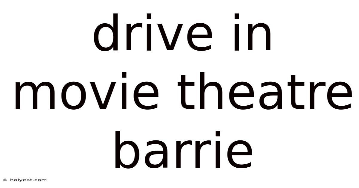 Drive In Movie Theatre Barrie