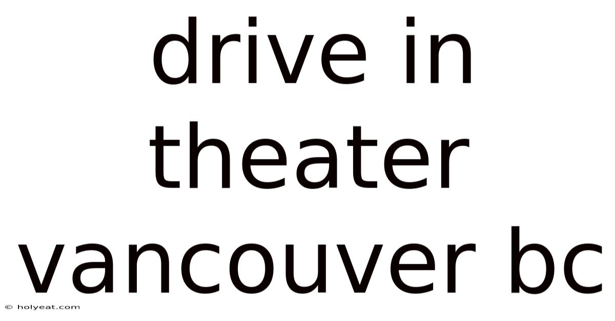 Drive In Theater Vancouver Bc