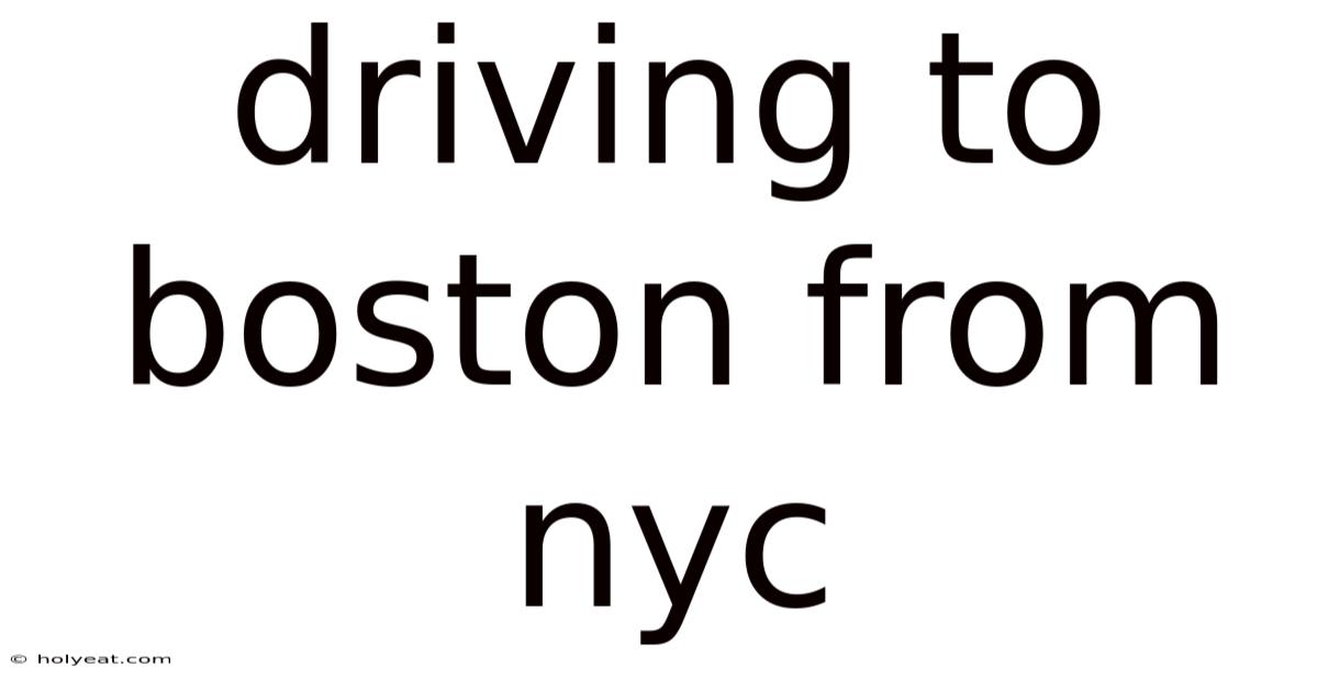 Driving To Boston From Nyc