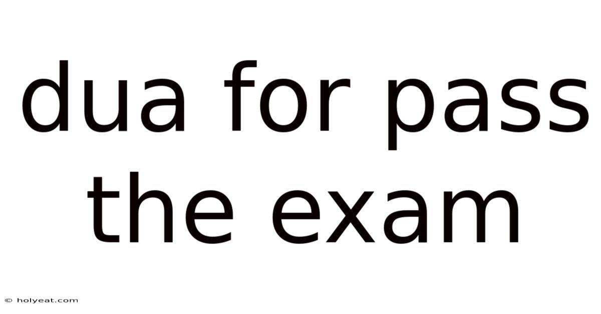 Dua For Pass The Exam