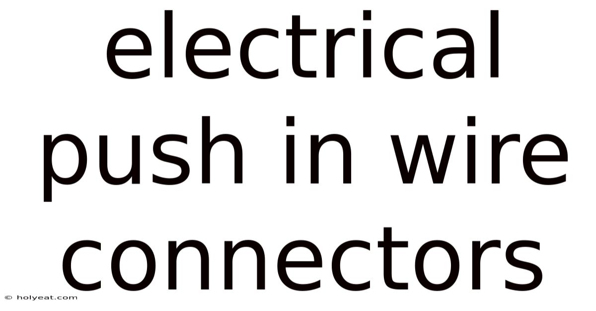 Electrical Push In Wire Connectors