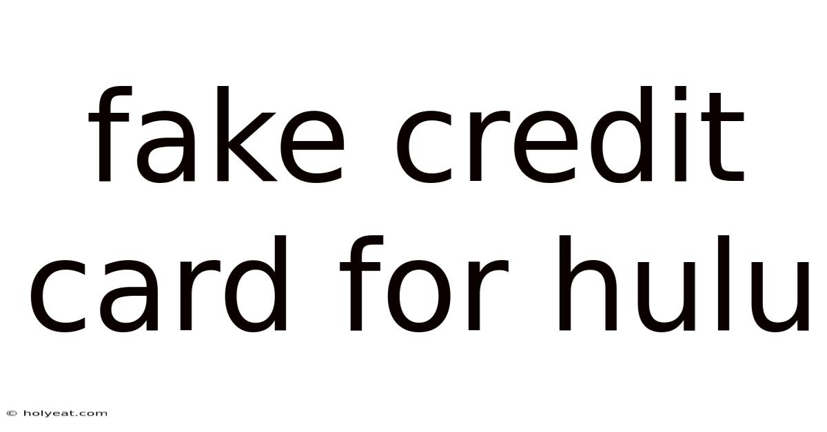 Fake Credit Card For Hulu