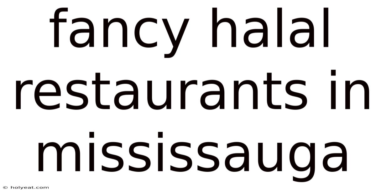 Fancy Halal Restaurants In Mississauga