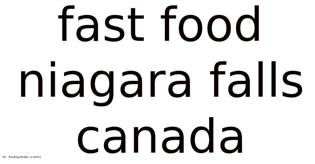 Fast Food Niagara Falls Canada