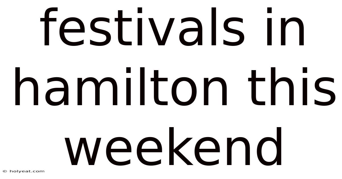 Festivals In Hamilton This Weekend