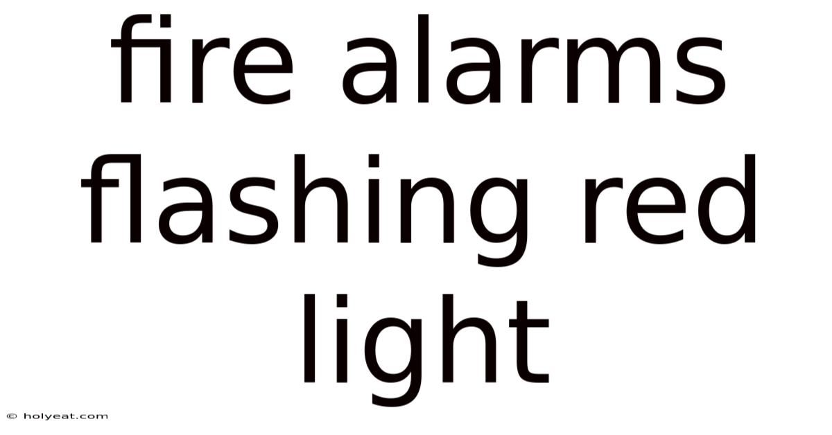 Fire Alarms Flashing Red Light