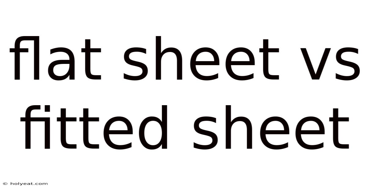 Flat Sheet Vs Fitted Sheet