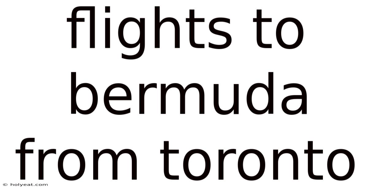 Flights To Bermuda From Toronto