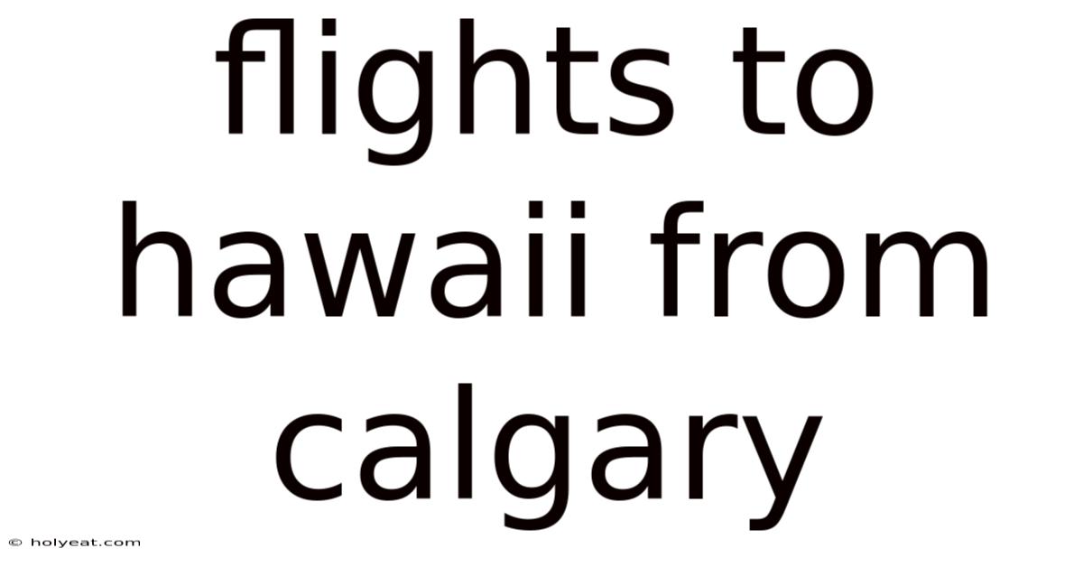 Flights To Hawaii From Calgary