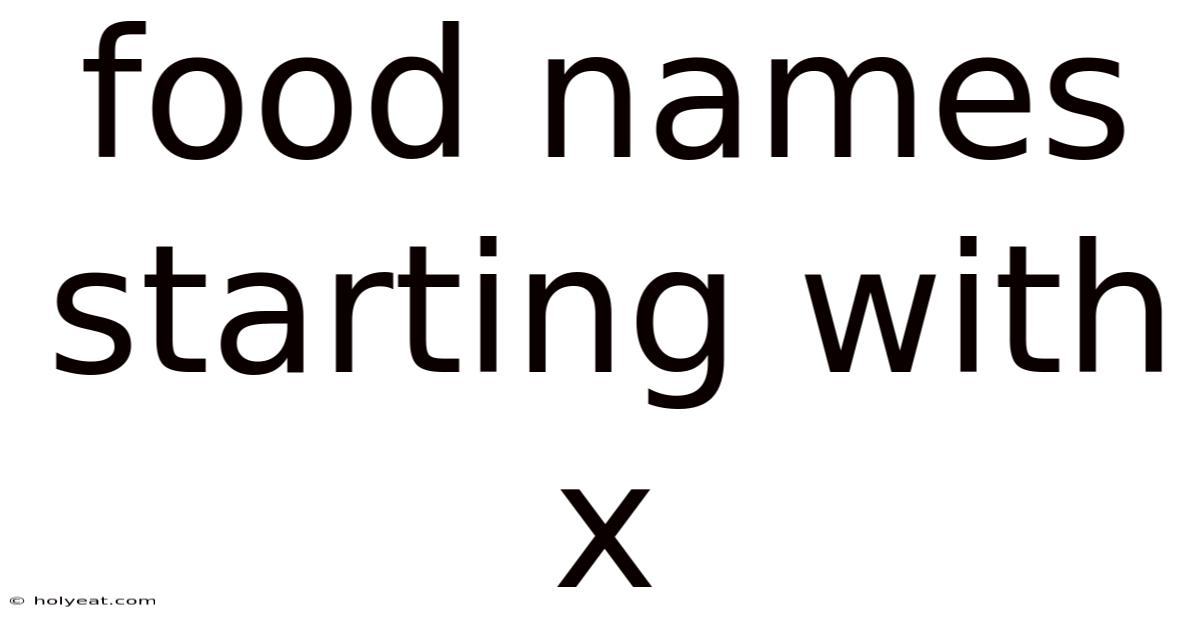 Food Names Starting With X