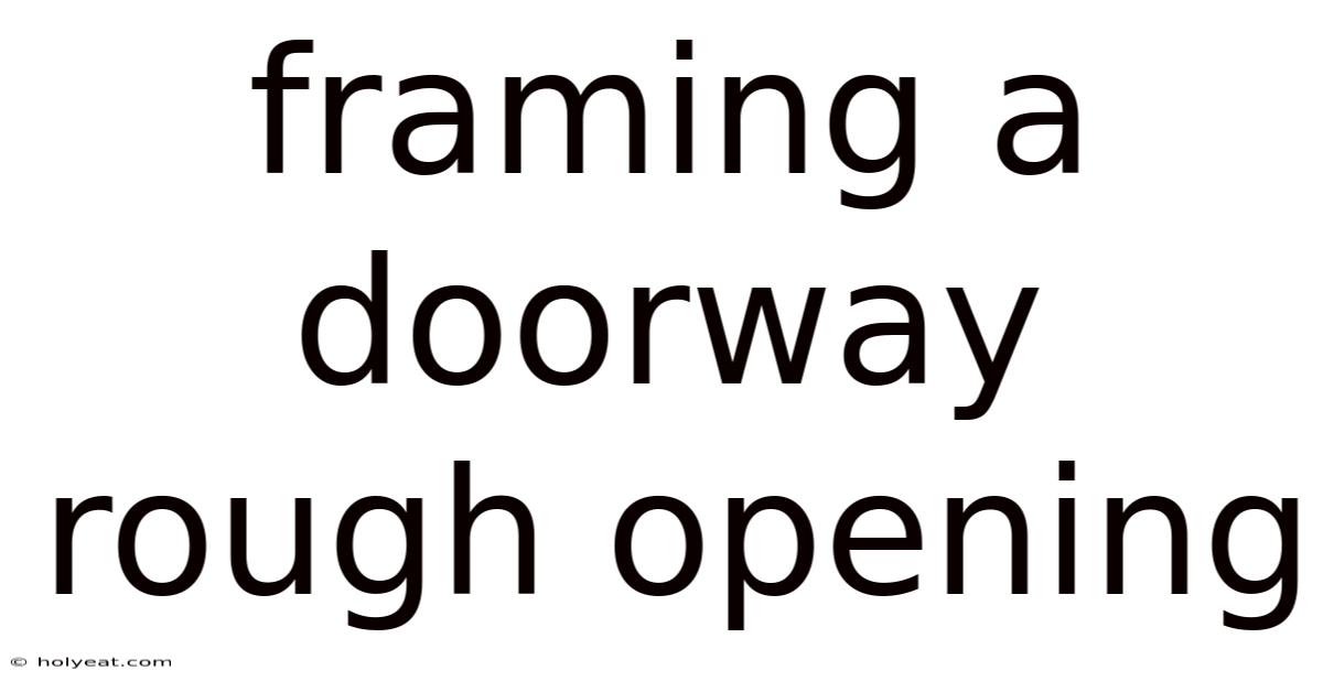 Framing A Doorway Rough Opening
