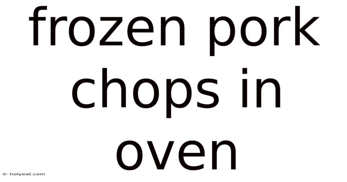 Frozen Pork Chops In Oven