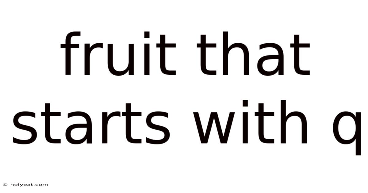 Fruit That Starts With Q