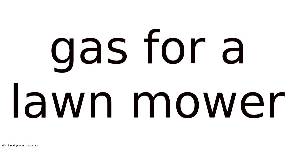 Gas For A Lawn Mower