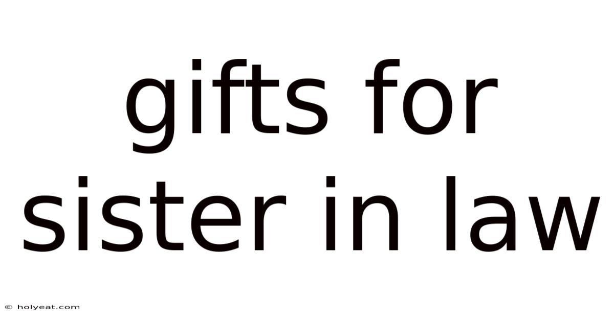Gifts For Sister In Law