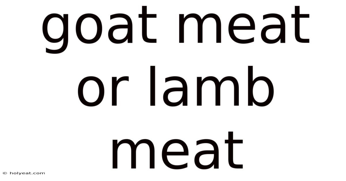 Goat Meat Or Lamb Meat