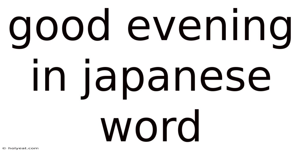 Good Evening In Japanese Word