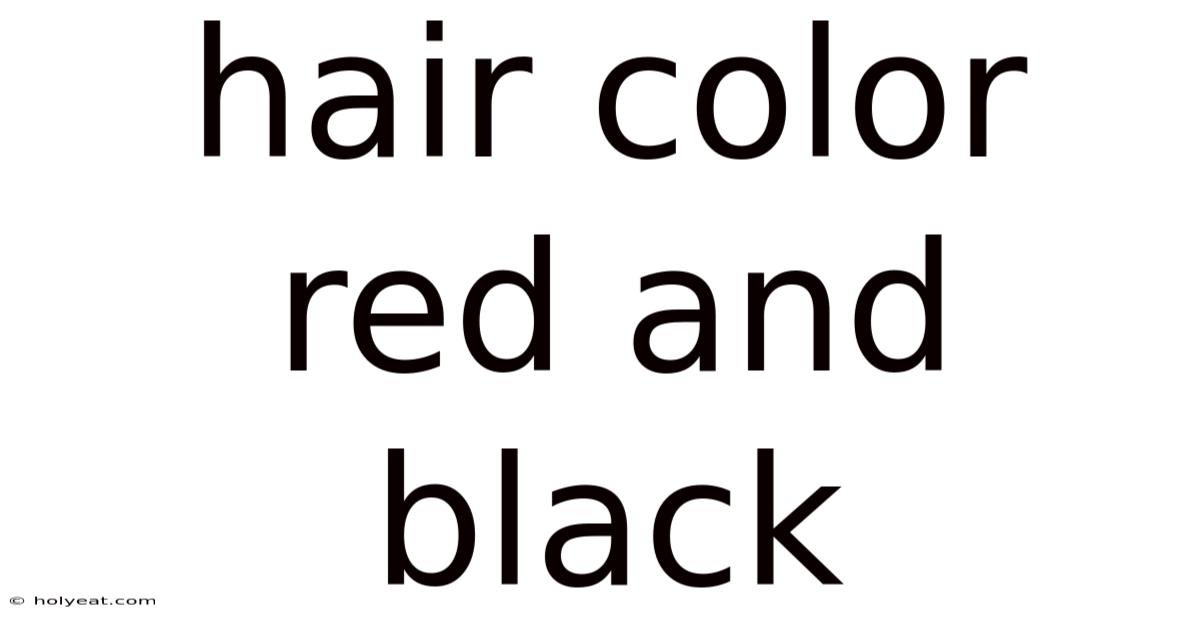 Hair Color Red And Black