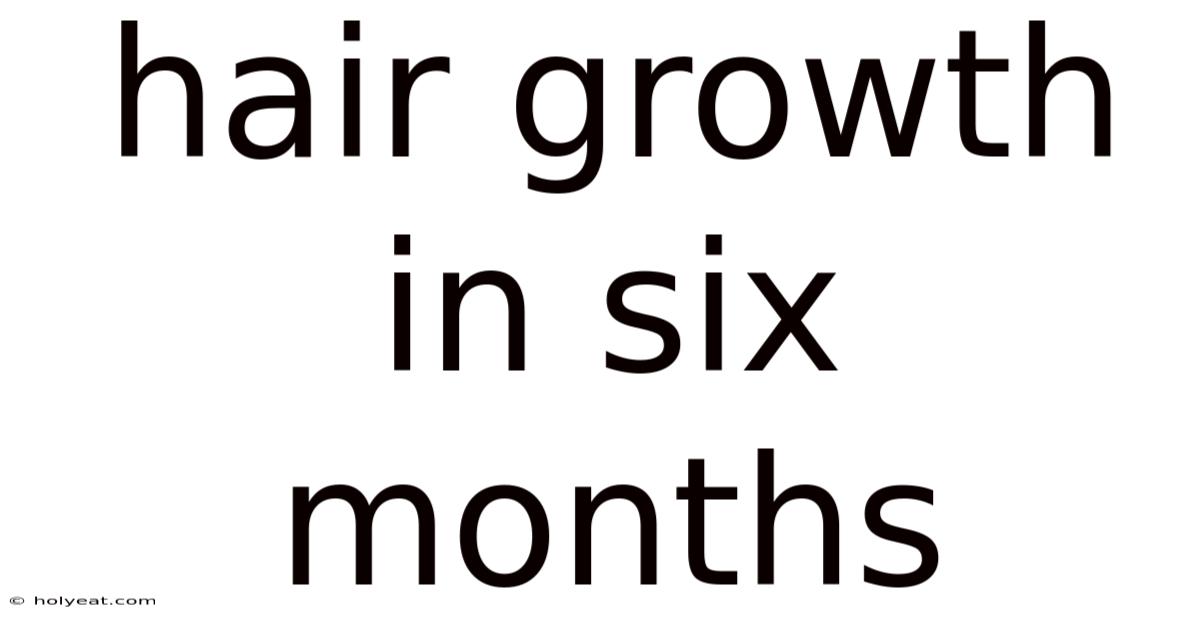 Hair Growth In Six Months
