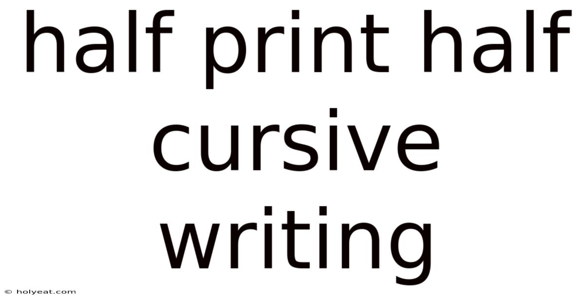 Half Print Half Cursive Writing