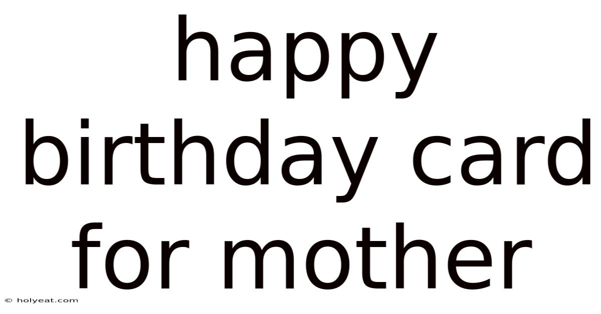 Happy Birthday Card For Mother