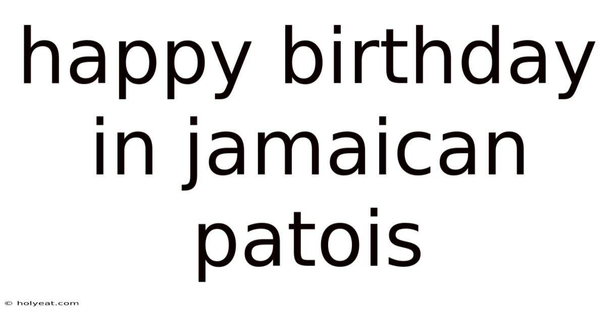 Happy Birthday In Jamaican Patois