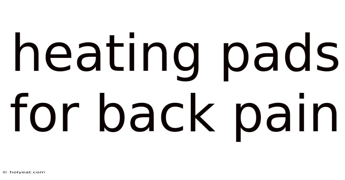 Heating Pads For Back Pain