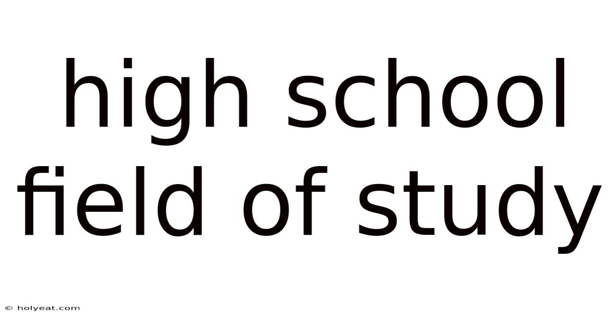 High School Field Of Study